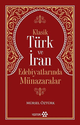 Klasik Türk ve İran Edebiyatlarında Münazaralar resmi