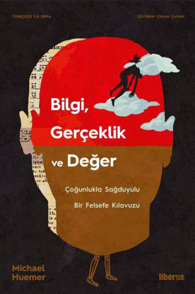 Bilgi Gerçeklik ve Değer resmi