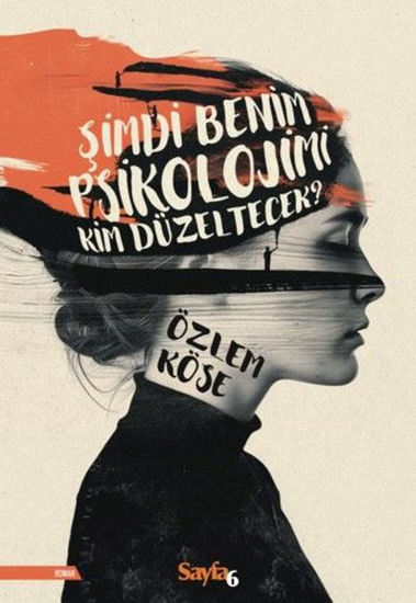 Şimdi Benim Psikolojimi Kim Düzeltecek? resmi