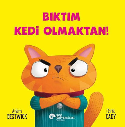 Bıktım Kedi Olmaktan! resmi