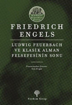 Ludwig Feuerbach ve Klasik Alman Felsefesinin Sonu resmi