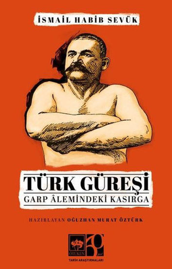 Türk Güreşi - Garp Alemindeki Kasırga resmi