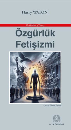 Özgürlük Fetişizmi resmi