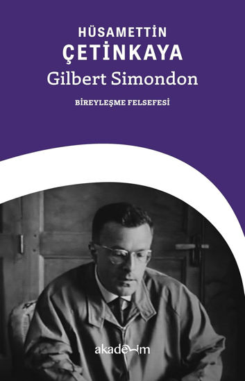 Gilbert Simondon: Bireyleşme Felsefesi resmi