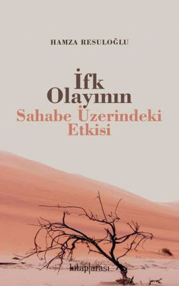 İfk Olayının Sahabe Üzerindeki Etkisi resmi