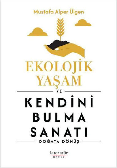 Ekolojik Yaşam ve Kendini Bulma Sanatı resmi