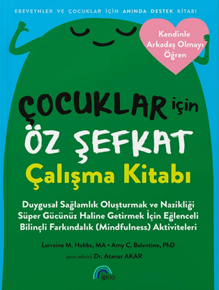 Çocuklar İçin Öz Şefkat Çalışma Kitabı resmi