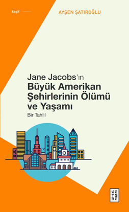 Jane Jacobs’ın Büyük Amerikan Şehirlerinin Ölümü ve Yaşamı resmi