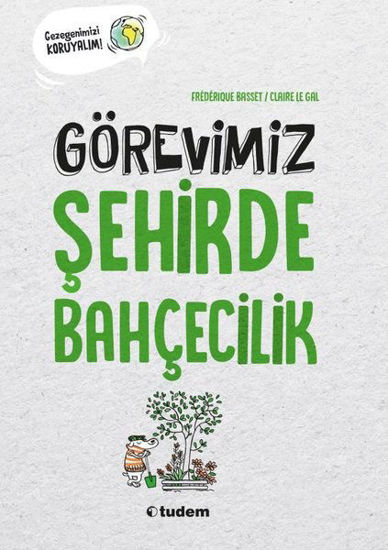 Görevimiz Şehirde Bahçecilik resmi