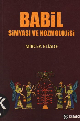 Babil Simyası ve Kozmolojisi resmi