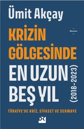 Krizin Gölgesinde En Uzun Beş Yıl resmi