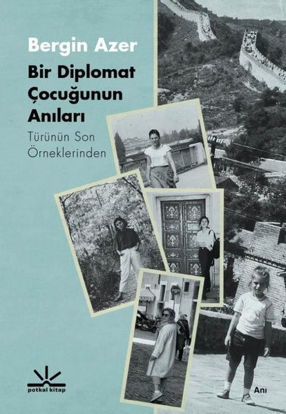 Bir Diplomat Çocuğunun Anıları resmi