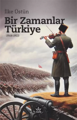 Bir Zamanlar Türkiye 1918-1923 resmi