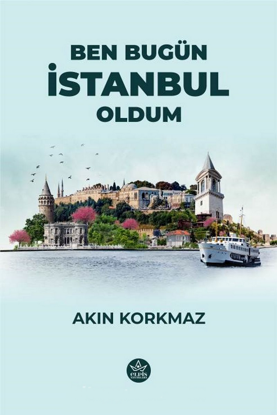 Ben Bugün İstanbul Oldum resmi