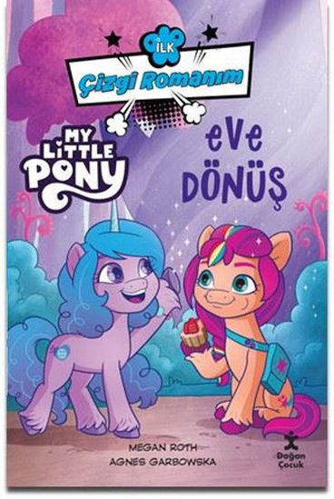 İlk Çizgi Romanım - My Little Pony - Eve Dönüş resmi