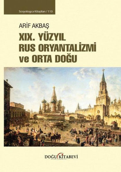 19. Yüzyıl Rus Oryantalizmi ve Orta Doğu resmi