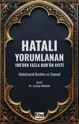 Hatalı Yorumlanan 100'den Fazla Kur'an Ayeti resmi