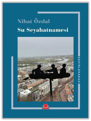 Su Seyahatnamesi - Şehirler Arası resmi