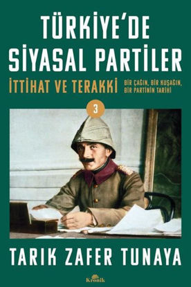 Türkiye'de Siyasal Partiler - İttihat ve Terakki resmi