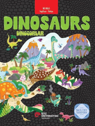 Dinosaurs - Dinozorlar - İki Dilli: İngilizce - Türkçe - İngilizce Öğreniyorum resmi