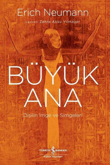 Büyük Ana - Dişilin İmge ve Simgeleri resmi