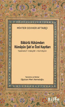 Babürlü Hükümdarı Hümayun Şah'ın Özel Kayıtları resmi