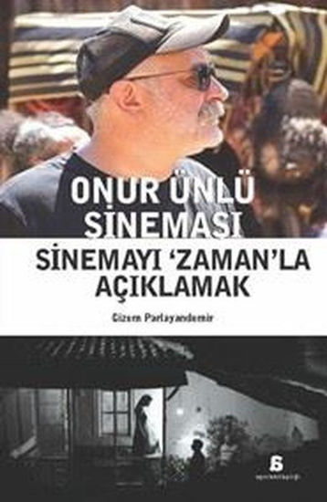 Onur Ünlü Sineması - Sinemayı Zaman'la Açıklamak resmi