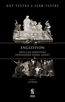 Engizisyon - Orta Çağ Hıristiyan Dünyasında Dinsel Şiddet resmi