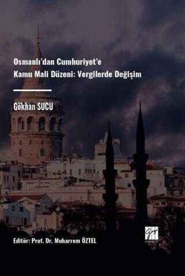 Osmanlı’dan Cumhuriyet’e Kamu Mali Düzeni Vergilerde Değişim resmi