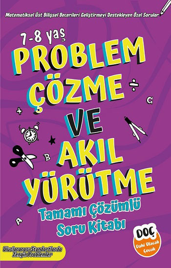 Problem Çözme ve Akıl Yürütme Tamamı Çözümlü soru Kitabı 7-8 Yaş resmi