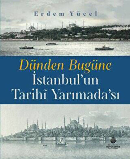 Dünden Bugüne İstanbul'un Tarihi Yarımadası - Ciltli resmi