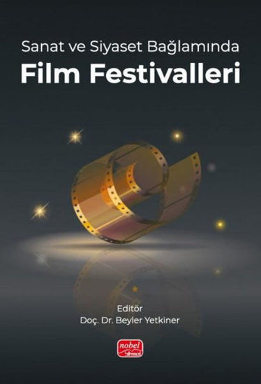 Sanat ve Siyaset Bağlamında Film Festivalleri resmi