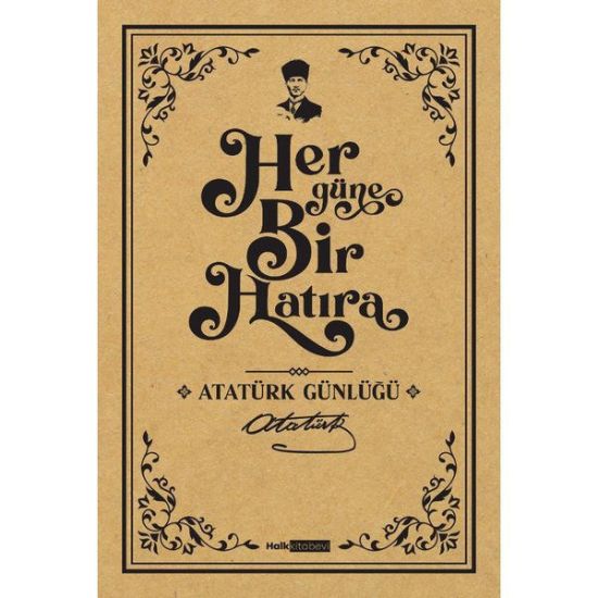 Her Güne Bir Hatıra - Atatürk Günlüğü resmi