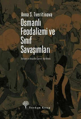 Osmanlı Feodalizmi ve Sınıf Savaşımları resmi