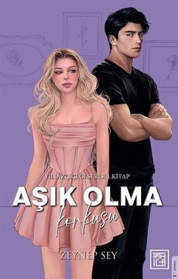 Aşık Olma Korkusu - Yıldız Çiçeği Serisi 1. Kitap  -Ciltli resmi