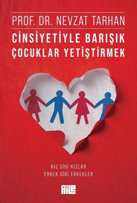 Cinsiyetiyle Barışık Çocuklar Yetiştirmek resmi