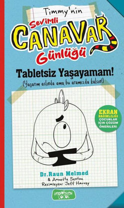 Timmy'nin Sevimli Canavar Günlüğü - Tabletsiz Yaşayamam! resmi