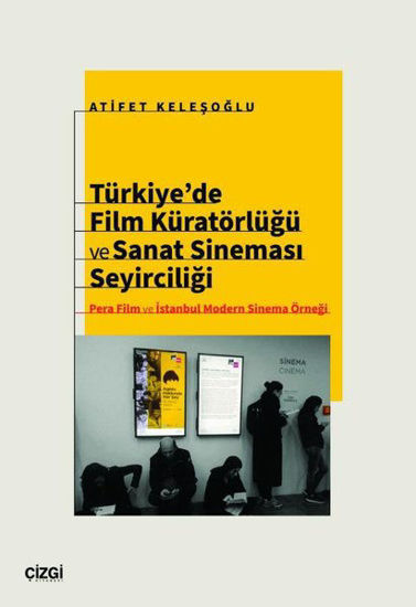 Türkiye'de Film Küratörlüğü ve Sanat Sineması Seyirciliği resmi