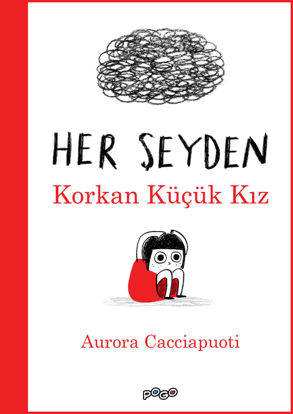 Her Şeyden Korkan Küçük Kız resmi