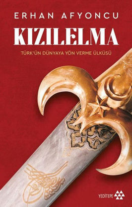 Kızılelma: Türk'ün Dünyaya Yön Verme Öyküsü resmi