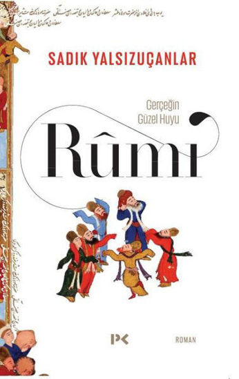 Rumi - Gerçeğin Güzel Huyu resmi