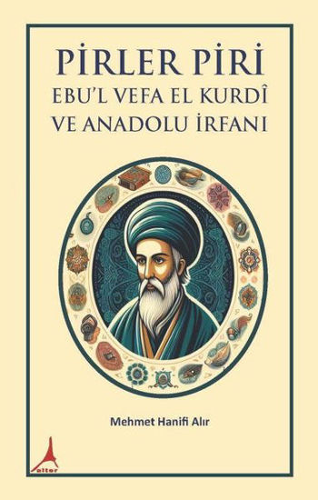 Pirler Piri Ebu'l Vefa El Kurdi ve Anadolu İrfanı resmi