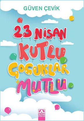 23 Nisan Kutlu Çocuklar Mutlu resmi