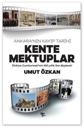 Kente Mektuplar - Ankara'nın Kayıp Tarihi resmi