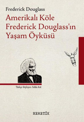 Amerikalı Köle Frederick Douglass'ın Yaşam Öyküsü resmi