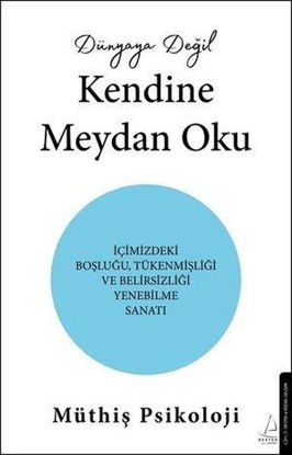 Dünyaya Değil Kendine Meydan Oku resmi