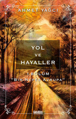 Yol ve Hayaller 1. Bölüm resmi