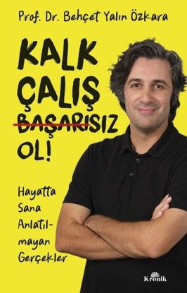 Kalk Çalış Başarısız Ol! resmi