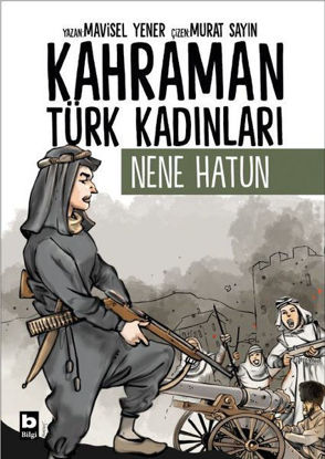 Nene Hatun - Kahraman Türk Kadınları resmi