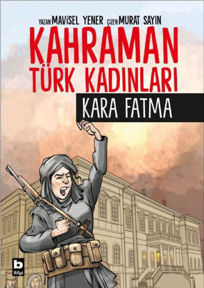 Kara Fatma - Kahraman Türk Kadınları resmi